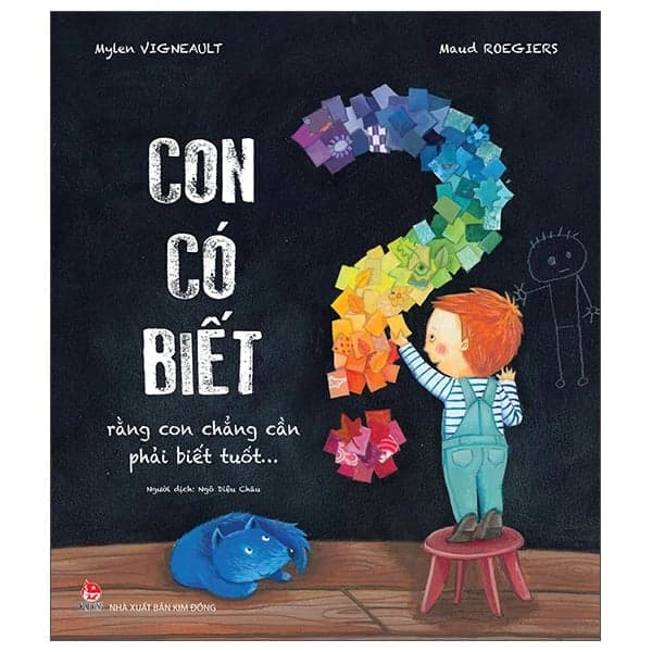 Con Có Biết Rằng Con Chẳng Cần Phải Biết Tuốt…? - Maud Roegiers