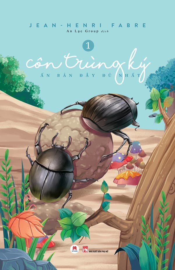 Côn Trùng Ký (Ấn Bản Đầy Đủ Nhất) - Tập 1 - Jean Henri Fabre