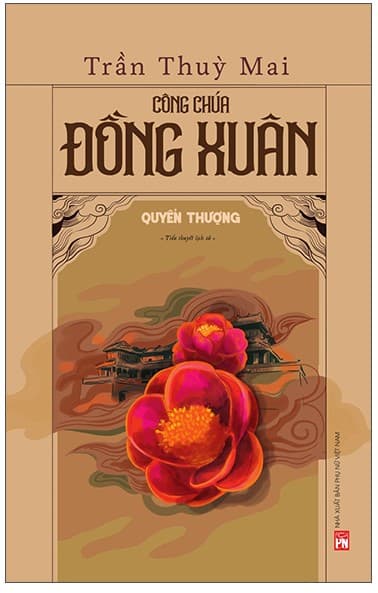 Công Chúa Đồng Xuân - Quyển Thượng - Trần Thùy Mai