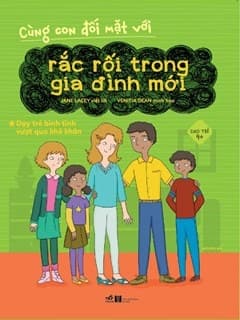 Cùng Con Đối Mặt Với Rắc Rối Trong Gia Đình Mới - Jane Lacey