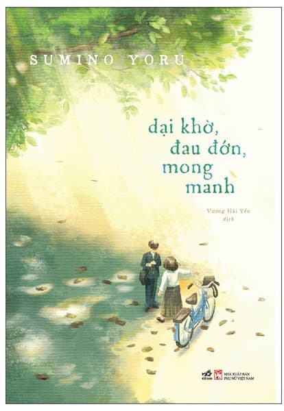 Dại Khờ, Đau Đớn, Mong Manh