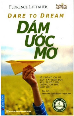 Dám Ước Mơ - Florence Littauer