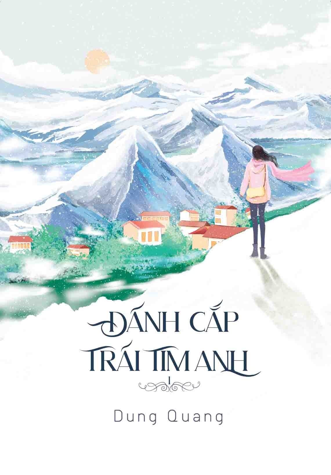 Đánh Cắp Trái Tim Anh (Bộ 2 Cuốn) - Quang Dũng