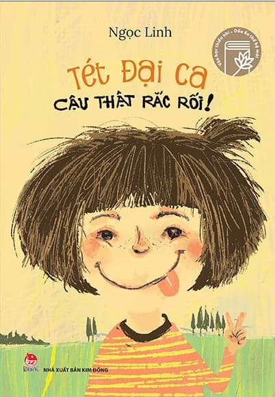 Dấu Ấn Thế Hệ Mới: Tét Đại Ca - Cậu Thật Rắc Rối - Ngọc Linh