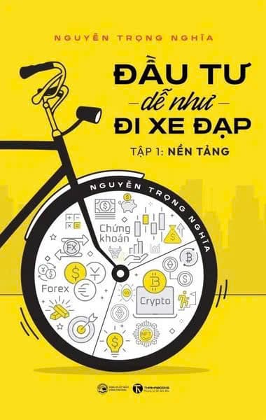 Đầu Tư Dễ Như Đi Xe Đạp - Tập 1: Nên Tảng
