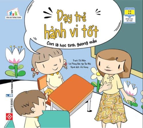 Dạy Trẻ Hành Vi Tốt - Con Là Học Sinh Gương Mẫu