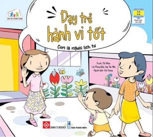 Dạy Trẻ Hành Vi Tốt - Con Là Người Lịch Sự