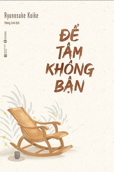 Để Tâm Không Bận - Ryunosuke Koike