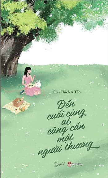 Đến Cuối Cùng Ai Cũng Cần Một Người Thương