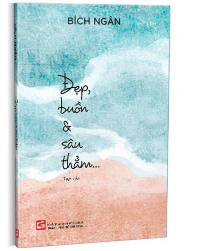 Đẹp, Buồn & Sâu Thắm