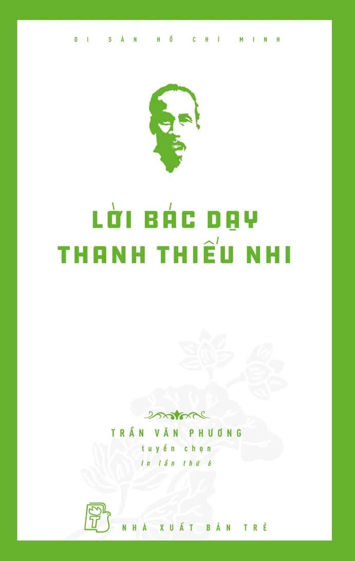 Di Sản Hồ Chí Minh - Lời Bác Dạy Thanh Thiếu Nhi - Trần Văn Phương