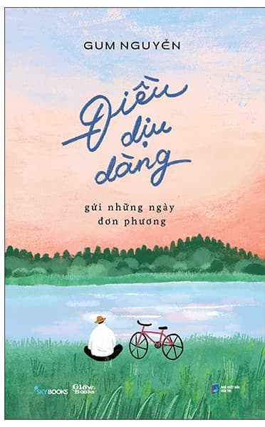 Điều Dịu Dàng Gửi Những Ngày Đơn Phương - Gum Nguyễn
