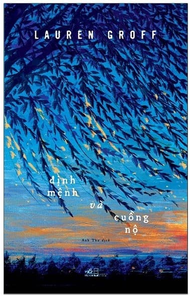 Định Mệnh Và Cuồng Nộ - Lauren Groff