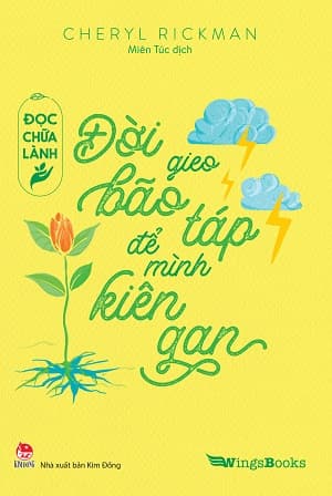 Đọc Chữa Lành - Đời Gieo Bão Táp Để Mình Kiên Gan - Minh Kiên