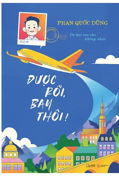 Được Rồi, Bay Thôi! - Du Học Sao Cho Không Nhọc