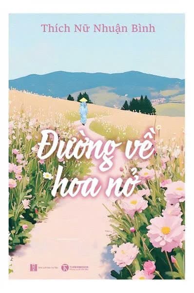 Đường Về Hoa Nở - Thích Nữ Nhuận Bình