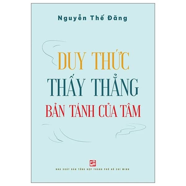Duy Thức - Thấy Thẳng Bán Tánh Của Tâm - Nguyễn Tân