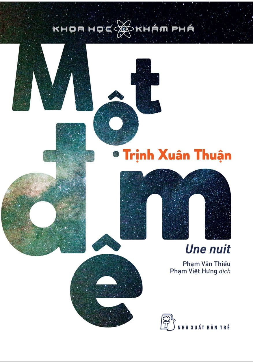 Khoa Học Khám Phá : Một Đêm - Trịnh Xuân Thuận
