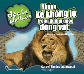 Độc Lạ, Phi Thường - Những Kẻ Khổng Lồ Trong Vương Quốc Động Vật