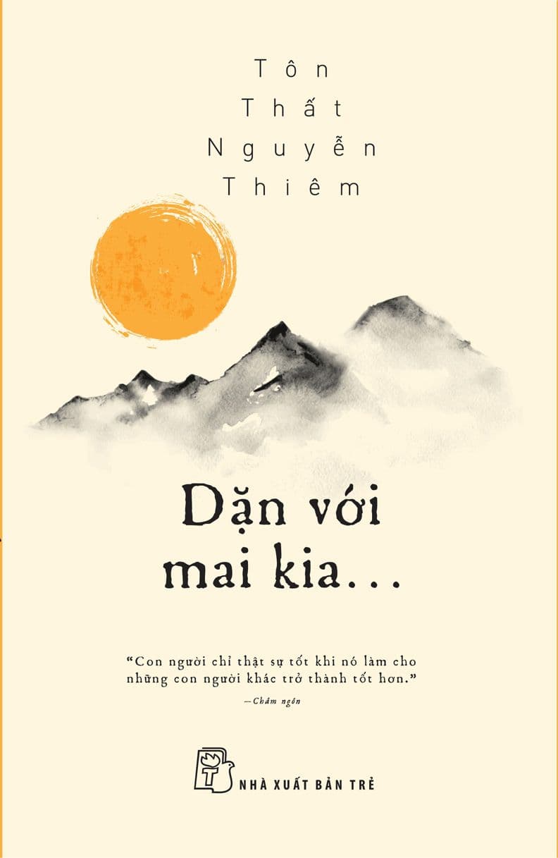 Dặn Với Mai Kia... - Tôn Thất Nguyễn Thiêm