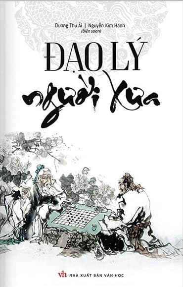 Đạo Lý Người Xưa (Tái Bản 2020) - Dương Thu Ái