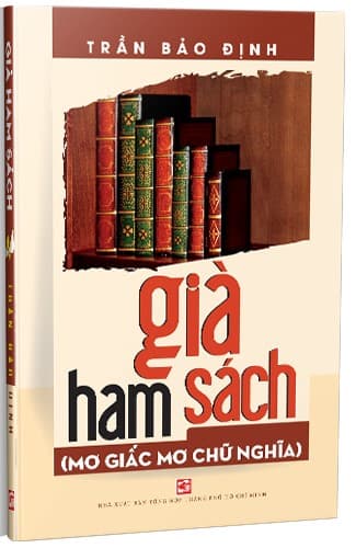 Già Ham Sách (Mơ Giấc Mơ Chữ Nghĩa) - Trần Bảo Định