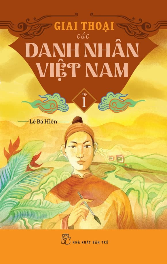 Giai Thoại Các Danh Nhân Việt Nam - Tập 1 - Lê Hiền