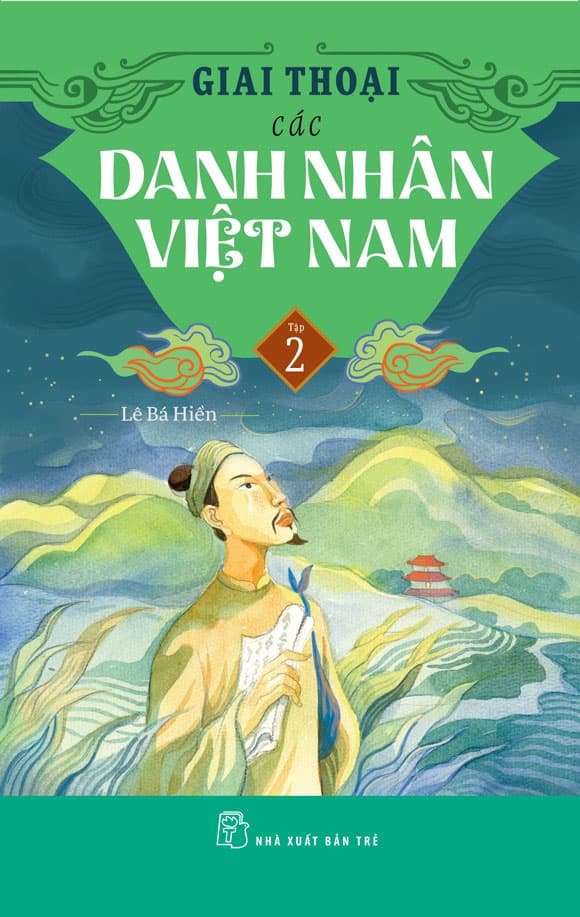 Giai Thoại Các Danh Nhân Việt Nam - Tập 2 - Lê Hiền