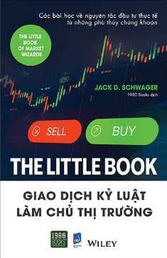 The Little Book - Giao Dịch Kỷ Luật Làm Chủ Thị Trường