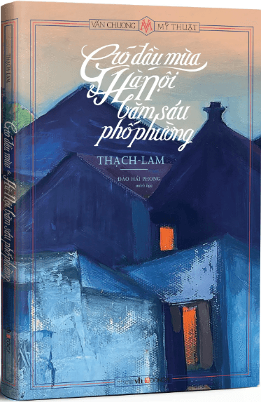 Gió Đầu Mùa Và Hà Nội Băm Sáu Phố Phường - Thạch Lam
