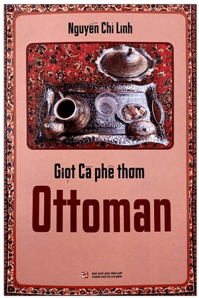 Giọt Cà Phê Thơm Ottoman - Nguyễn Chí Linh