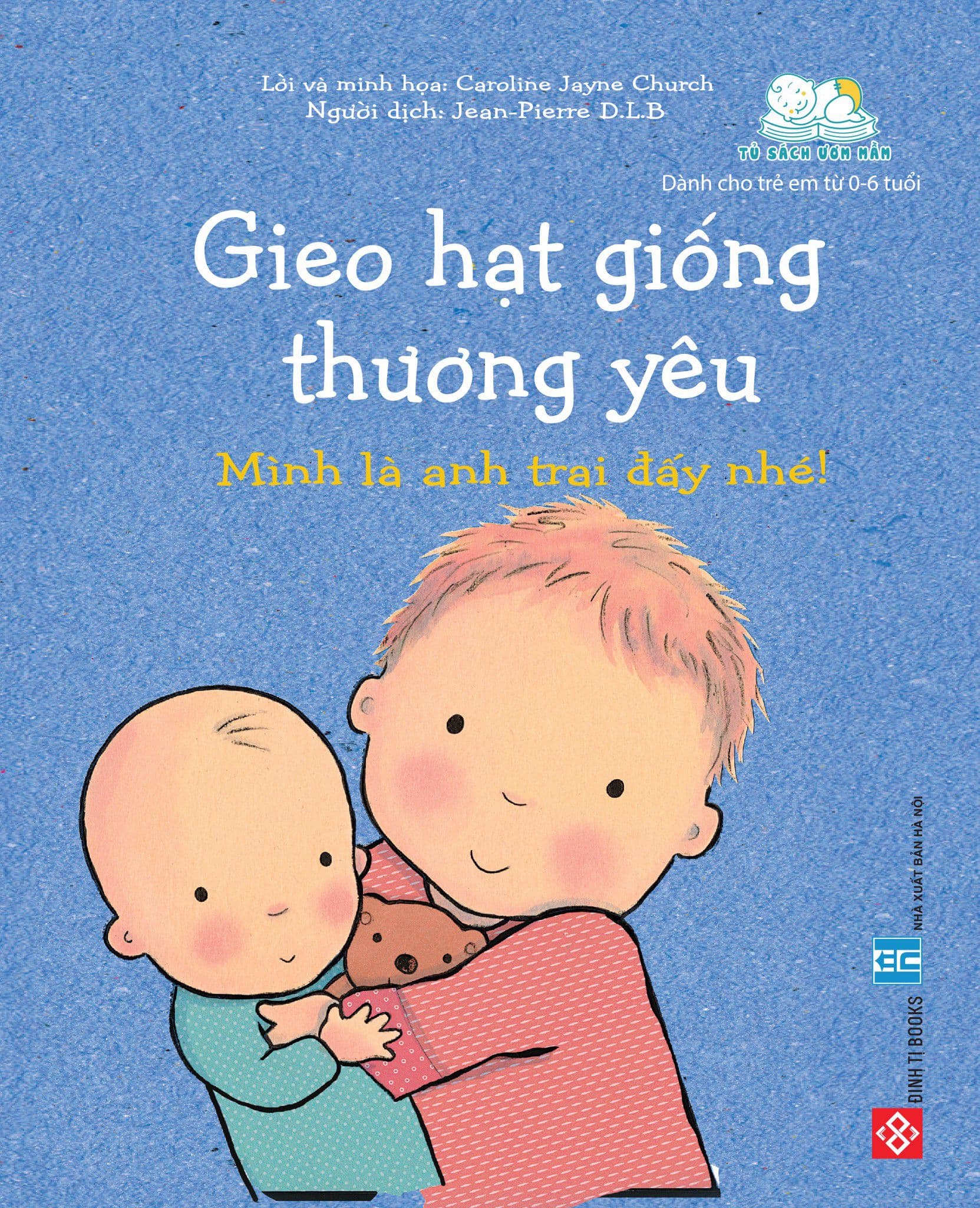 Hạt Giống Thương Yêu - Mình Là Anh Trai Đấy Nhé! - Caroline Jayne Church