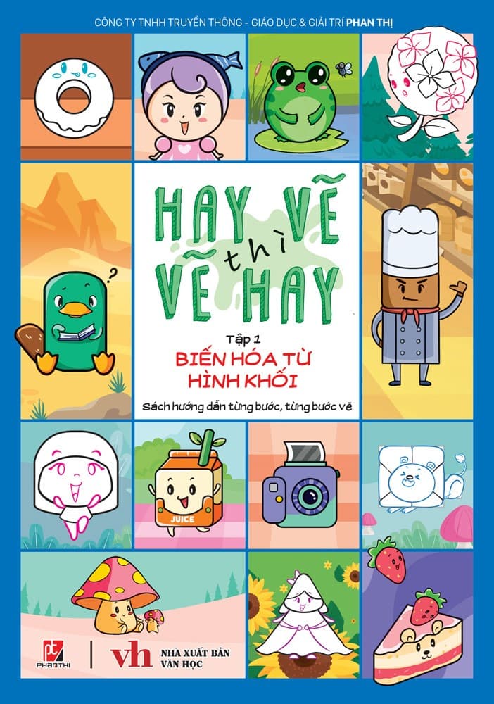 Hay Vẽ Thì Vẽ Hay - Tập 1 - Biến Hòa Từ Hình Khối - Ngô Thu Phương