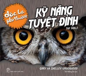 Độc Lạ, Phi Thường - Kỹ Năng Tuyệt Đỉnh