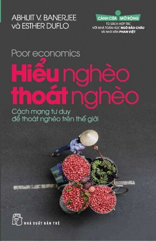 Hiểu Nghèo Thoát Nghèo - Abhijit V. Banerjee