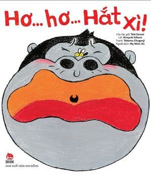Hơ… Hơ… Hắt Xì! - Tranh Truyện Ehon Nhật Bản