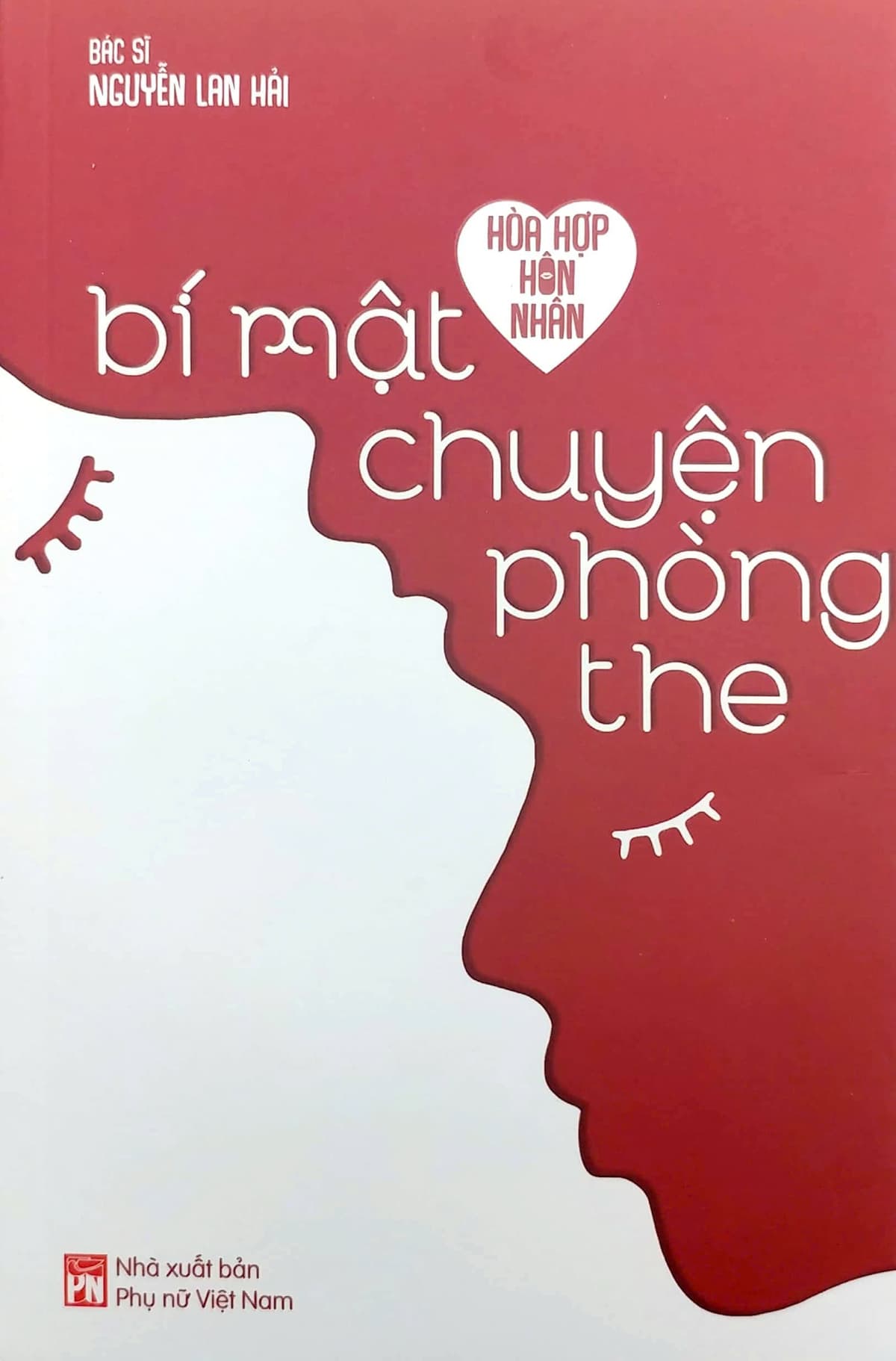Hòa Hợp Hôn Nhân - Bí Mật Chuyện Phòng The - BS Nguyễn Lan Hải