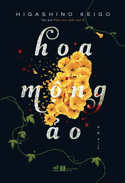 Hoa Mộng Ảo (tái bản 2022) - Higashino Keigo