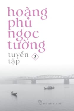 Hoàng Phủ Ngọc Tường Tuyển - Tập 2