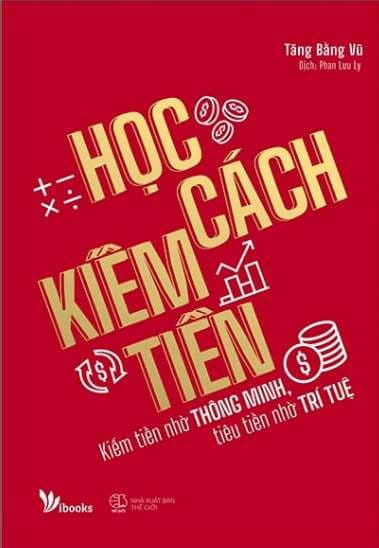 Học Cách Kiếm Tiền - Vũ Bằng