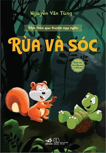 Học Toán Qua Truyện Ngụ Ngôn- Rùa Và Sóc - Nguyễn Văn Tùng