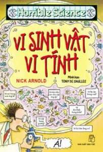 Horrible Science - Vi Sinh Vật Vi Tính (Tái Bản 2021) - V.I. Arnol'd