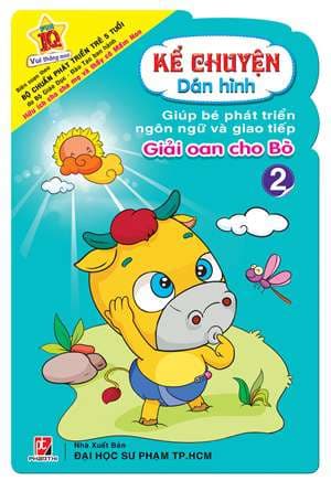 Kể Chuyện Dán Hình 2 - Giải Oan Cho Bò - NXB Đại Học Sư Phạm TPHCM