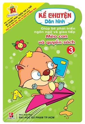 Kể Chuyện Dán Hình 3 - Mèo Con Và Quyển Sách - NXB Đại Học Sư Phạm TPHCM