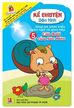 Kể Chuyện Dán Hình 5 - Cái Đuôi Của Sóc Nâu - NXB Đại Học Sư Phạm TPHCM