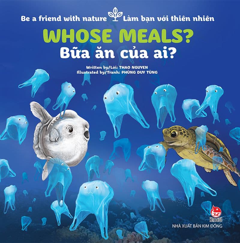 Be A Friend With Nature - Làm Bạn Với Thiên Nhiên: WHOSE MEALS? - BỮA ĂN CỦA AI? - Phùng Duy Tùng