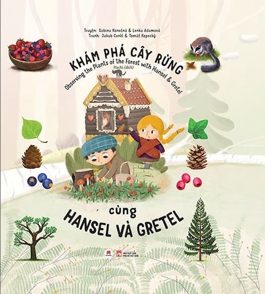 Khám Phá Cây Rừng Cùng Hansel Và Gretel - Sabina Konečná, Lenka Adamová, Tomáš Kopecký