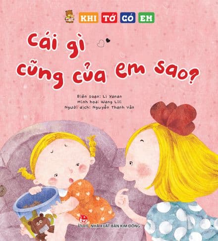 Khi Tớ Có Em- Cái Gì Cũng Của Em Sao? (Tái Bản 2023)