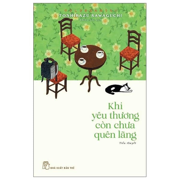 Khi Yêu Thương Còn Chưa Quên Lãng - Toshikazu Kawaguchi