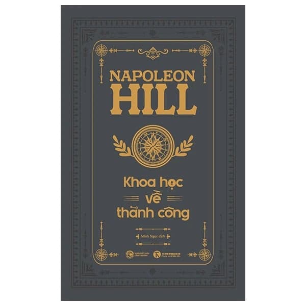 Khoa Học Về Thành Công - Ấn Bản Đặc Biệt - Bìa Cứng - Napoleon Hill